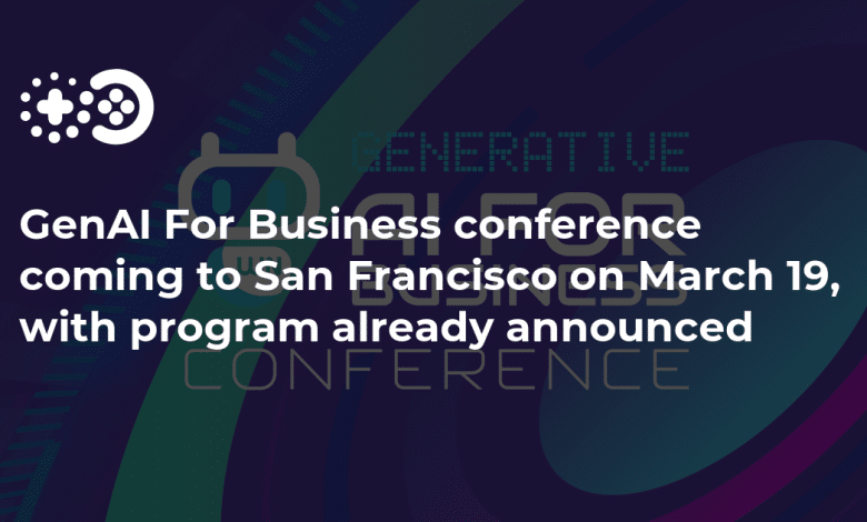 GenAI For Enterprise convention coming to San Francisco on March 19, with program already introduced