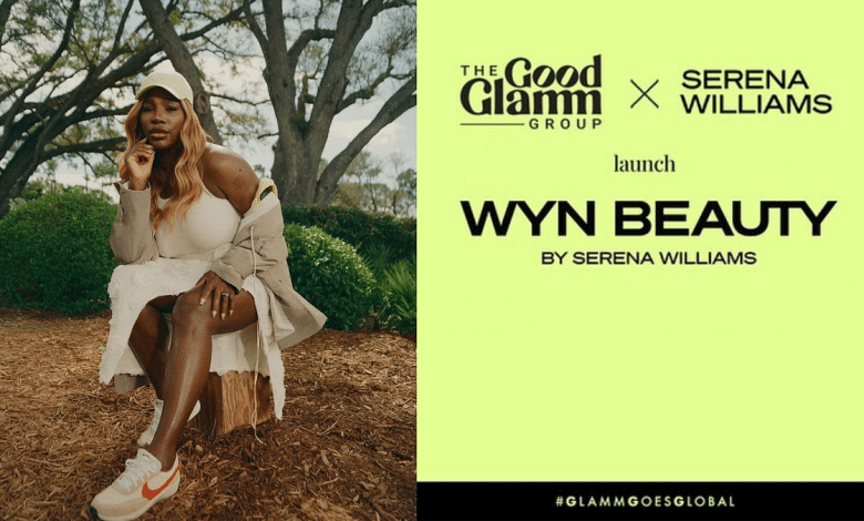 Good Glamm Group companions with Serena Williams to launch ‘Wyn Magnificence by Serena Williams’
